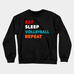 Eat Sleep Volleyball Repeat Crewneck Sweatshirt